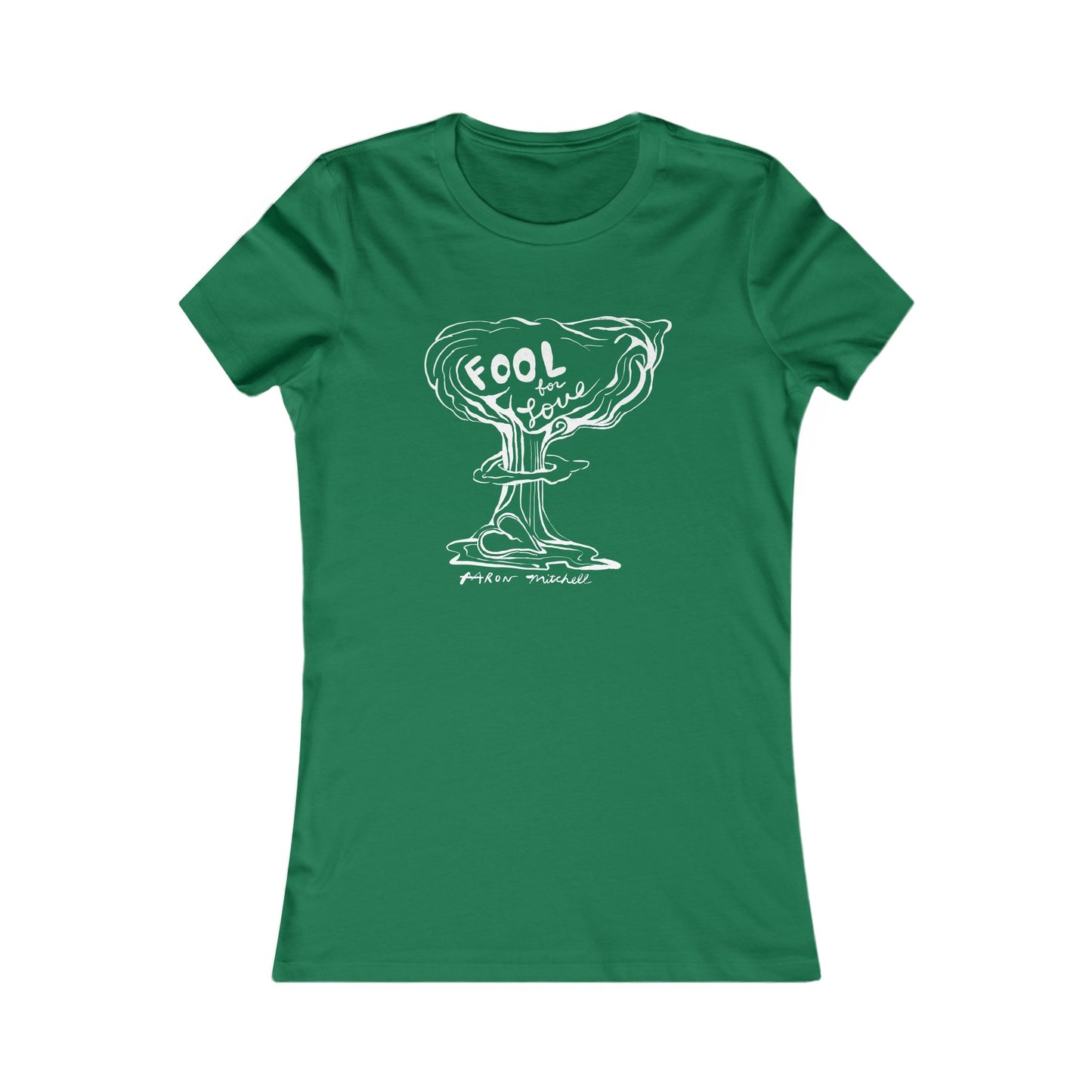 FOOL FOR LOVE (Fictional Lover Series)- Women's Tee